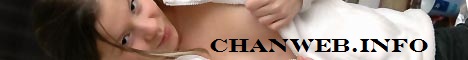 ~ The ChanWeb - HARDCORE PORN CHAN ~ Banner: chanweb