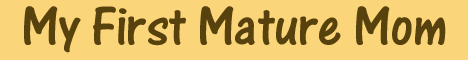 My First Mature Mom Banner: xxx1