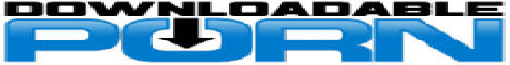 Downloadable Porn | Free Porn Downloads Banner: downloadableporn